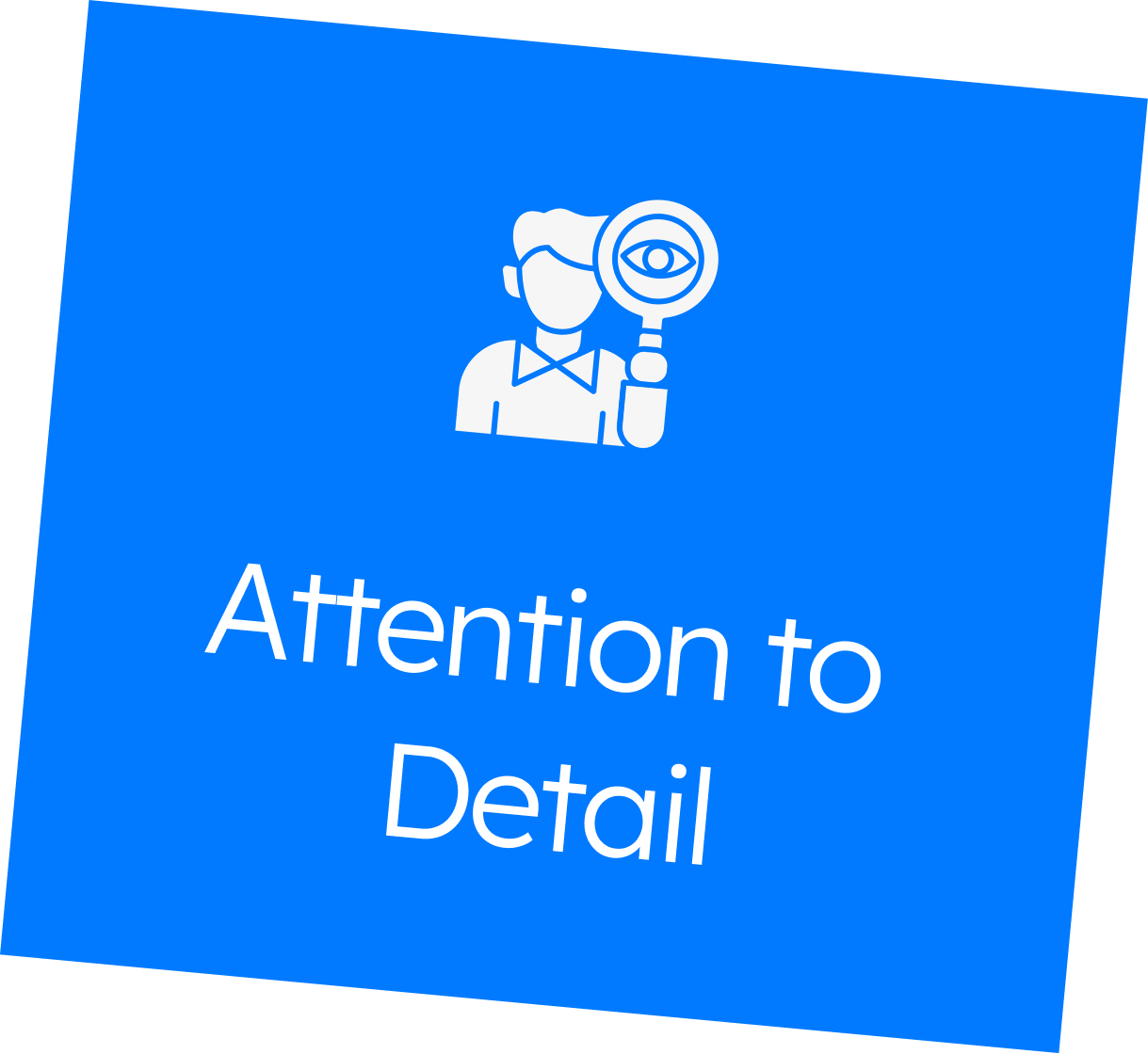Attention to Detail